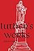 Luthers Works, Volume 78 (C...