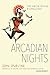 Arcadian Nights: The Greek Myths Reimagined