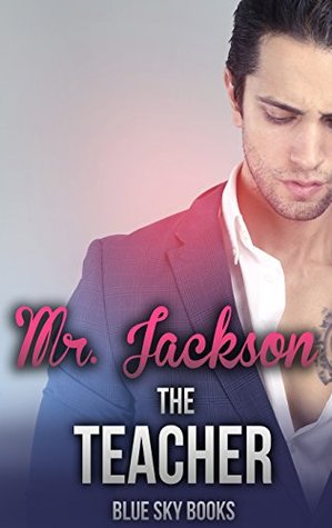 Mr. Jackson The Teacher (Kindle Edition)