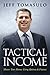 Tactical Income: Mastering Your Money Using Options & Futures