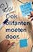 Ook olifanten moeten door by Sebastiaan Andeweg