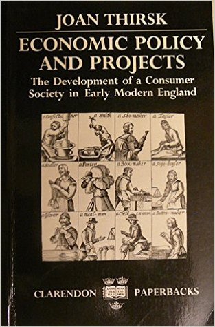 Economic Policy and Projects: The Development of a Consumer Society in Early Modern England (Paperback)