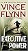 Executive Power (Mitch Rapp, #6)