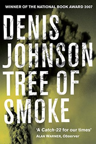 Tree of Smoke: shortlisted for the Pulitzer Prize for Fiction