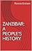 ZANZIBAR: A PEOPLE'S HISTORY