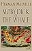 Moby-Dick; or, The Whale (Illustrated)