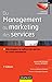 Du management au marketing des services - 3e éd. : Développez la culture de service de votre entreprise (Marketing - Communication)