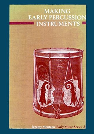 Making Early Percussion Instruments (Early Music Series)