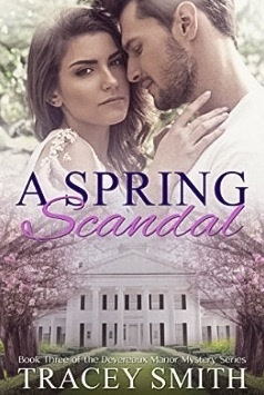 A Spring Scandal (The Devereaux Manor Mystery #3)