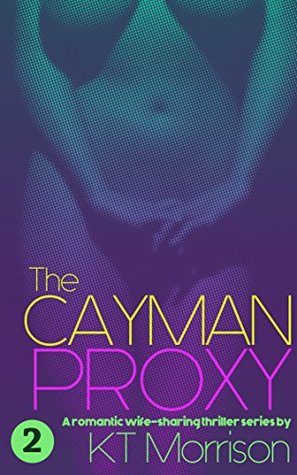 The Cayman Proxy: Part 2 (Kindle Edition)