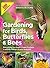 Birds & Blooms Gardening for Birds, Butterflies, and Bees: Everything you need to Know to Create a wildlife Habitat in your Backyard (Birds & Blooms Guide)