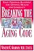 Breaking the Aging Code: Your Personal Blueprint for Optimal Health and Longevity