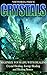 Crystals: Maximize Your Lif...