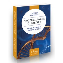 Zrozum swoje choroby: Dekodowanie biologiczne