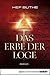 Das Erbe der Loge: Roman (Allgemeine Reihe. Bastei Lübbe Taschenbücher) (German Edition)
