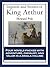 Legends and Stories of King Arthur: The Story of King Arthur and His Knights; The Story of The Champions of The Round Table; The Story of Sir Launcelot ... of The Grail and The Passing of Arthur