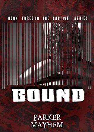 Bound: Captive Bk 3 (Kindle Edition)