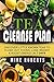 Tea Cleanse by Mike    Roberts