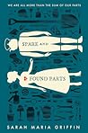 Spare and Found Parts by Sarah Maria Griffin