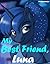 My Best Friend, Luna by Flammenwerfer