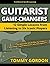 Guitarist Game-Changers by Tommy Gordon