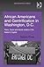 African Americans and Gentrification in Washington, D.C.: Race, Class and Social Justice in the Nation’s Capital (Urban Anthropology)