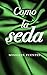 Como la seda: La historia de una segunda esposa y madrastra moderna (Spanish Edition)