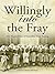 Willingly into the Fray One Hundred Years of Australian Army ... by Catherine McCullagh