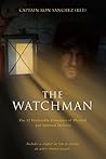 The Watchman: The 12 Irrefutable Principles of Physical and Spiritual Defense