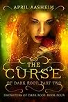 The Curse of Dark Root: Part Two (Daughters of Dark Root, #4)