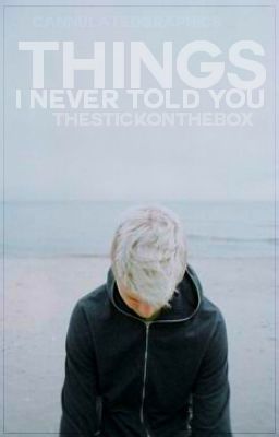 Things I Never Told You