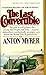 The Last Convertible by Anton Myrer