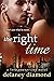 The Right Time (Love Unexpe...
