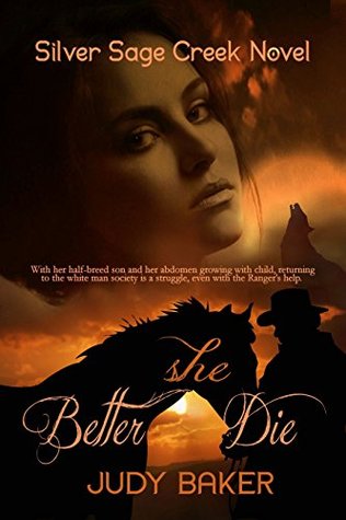 Better She Die (Silver Sage Creek #1)