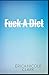 Fuck A Diet