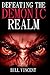 Defeating the Demonic Realm: Revelations of Demonic Spirits & Curses