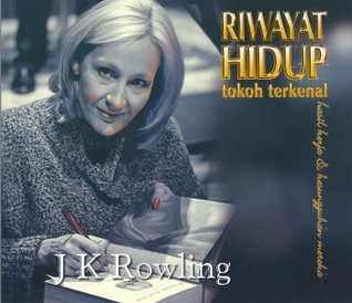 Riwayat Hidup Tokoh Terkenal : J.K. Rowling