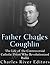 Father Charles Coughlin: The Life of the Controversial Catholic Priest Who Revolutionized Radio