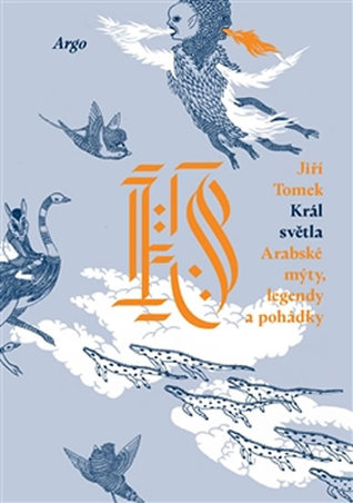 Král světla: arabské mýty, legendy a pohádky (Hardcover)