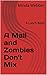 A Mall and Zombies Don't Mi...