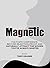 Magnetic by Tripp Kramer