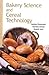 Bakery Science and Cereal Technology