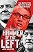 Hammer of the Left: The Battle For the Soul of the Labour Party