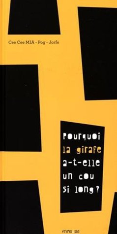 Pourquoi la girafe a t-elle le cou si long ? (Hardcover)