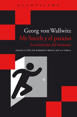 Mr Smith y el paraíso: La invención del bienestar