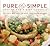 Pure and Simple - Cooking for A Busy Lifestyle