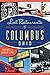 Lost Restaurants of Columbus, Ohio by Doug Motz