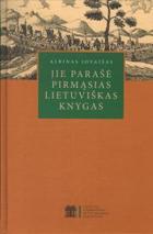 Jie parašė pirmąsias lietuviškas knygas (Hardcover)