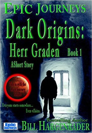 Dark Origins: Herr Graden: Book 1: A Short Story