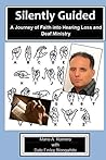 Silently Guided: A Journey of Faith into Hearing Loss and Deaf Ministry